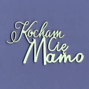 Tekturka Crafty Moly Napis G4 - Kocham Cię Mamo